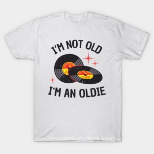 Vinyl Age Oldie Birthday Funny Gift T-Shirt